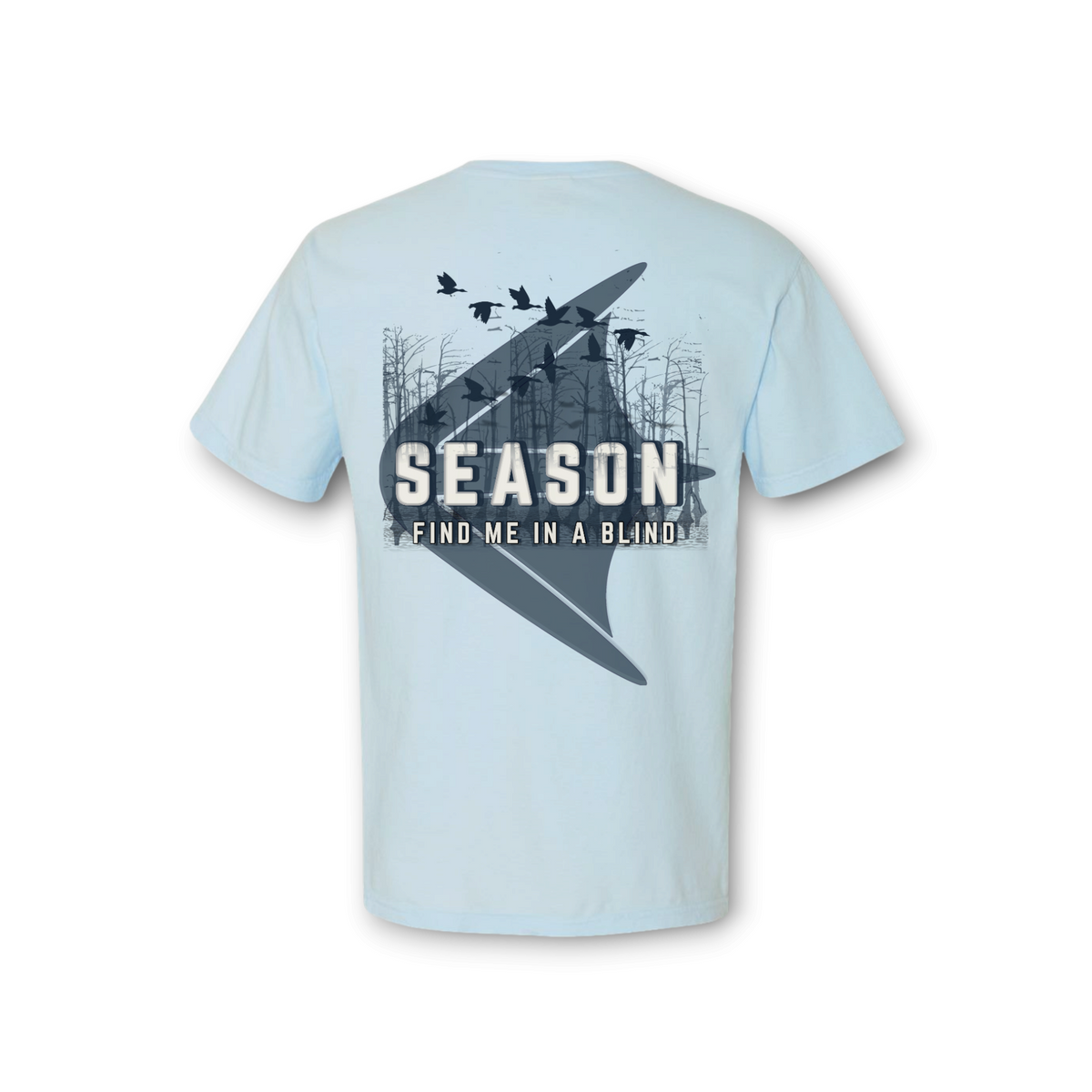 Season Find Me In A Blind graphic t-shirt in chambray blue, featuring a duck hunting design on the back.